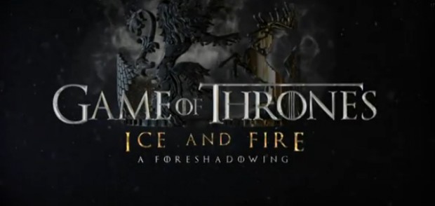 Game of Thrones Ice and Fire: A Foreshadowing